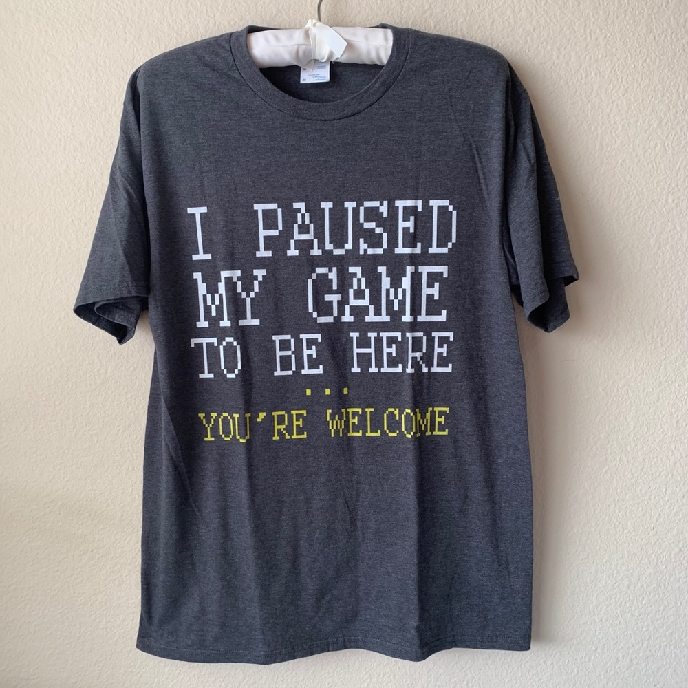 Dark Gray Gamer Short Sleeve Tshirt Medium I Paused My Game To Be Here - Picture 12 of 12